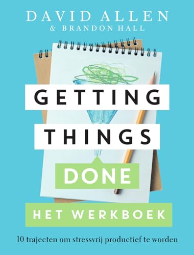 Getting things done: het werkboek : 10 trajecten om stressvrij productief te worden von Lev.